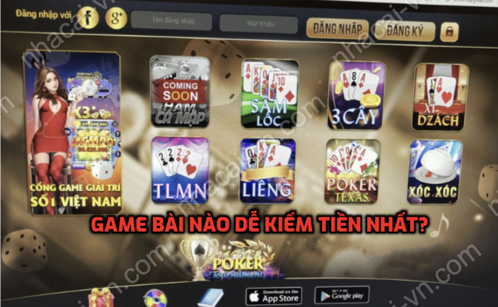 Game bài nào dễ kiếm tiền nhất?