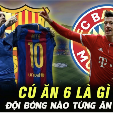 “Cú ăn 6” trong bóng đá là gì? Các đội bóng từ có cú ăn 6