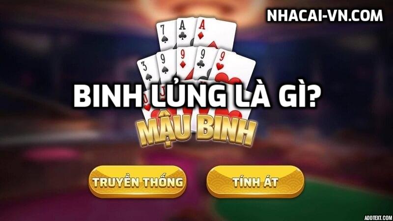 Binh Lủng là gì? Những Binh Lủng trong game Mậu Binh