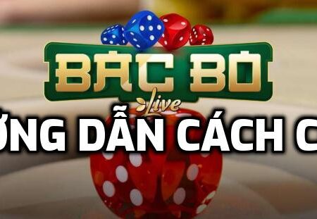 Hướng dẫn cách chơi Game Bac Bo chi tiết hiệu quả